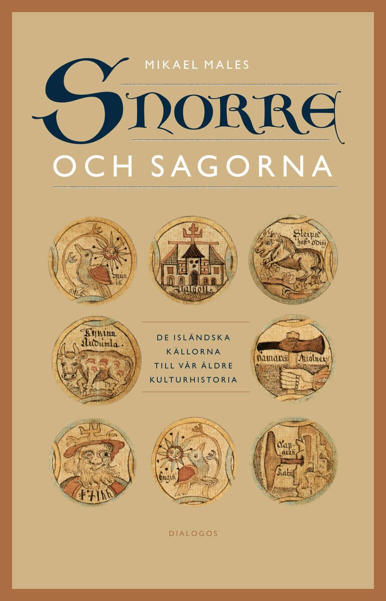 Mikael Males : Snorre och sagorna : de isländska källorna till vår äldre kulturhistoria