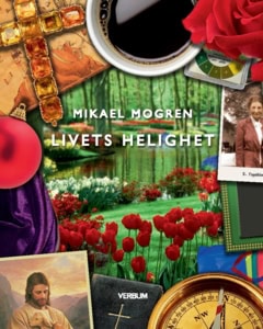 Mikael Mogren : Livets helighet