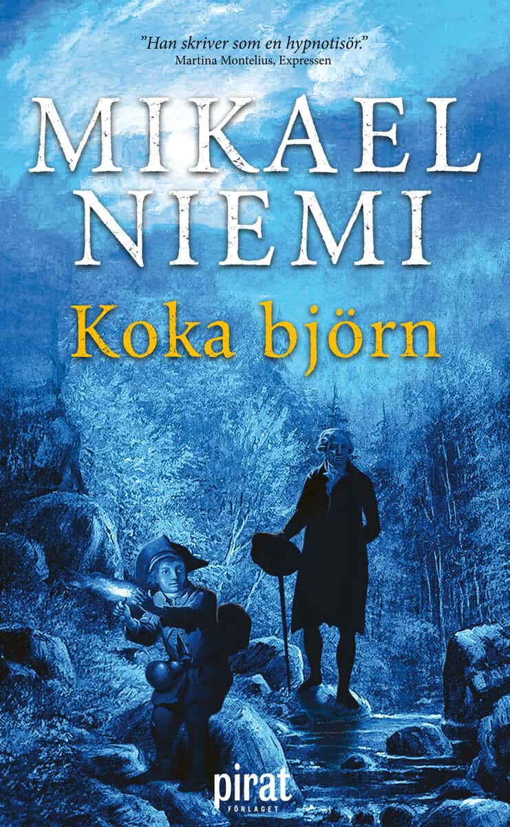 Mikael Niemi : Koka björn