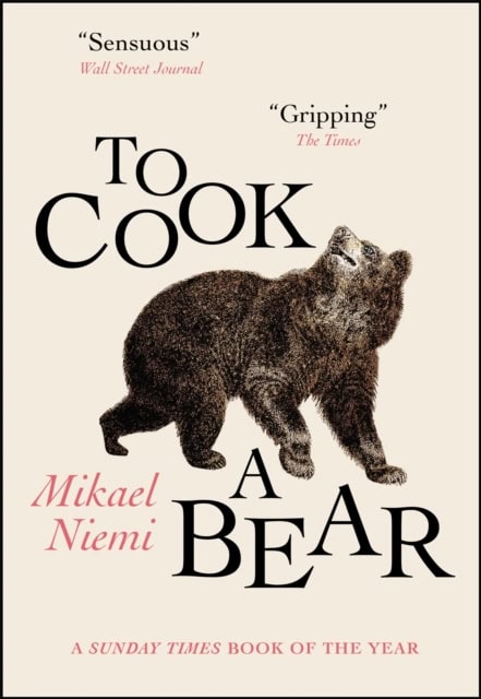 Mikael Niemi : To Cook a Bear