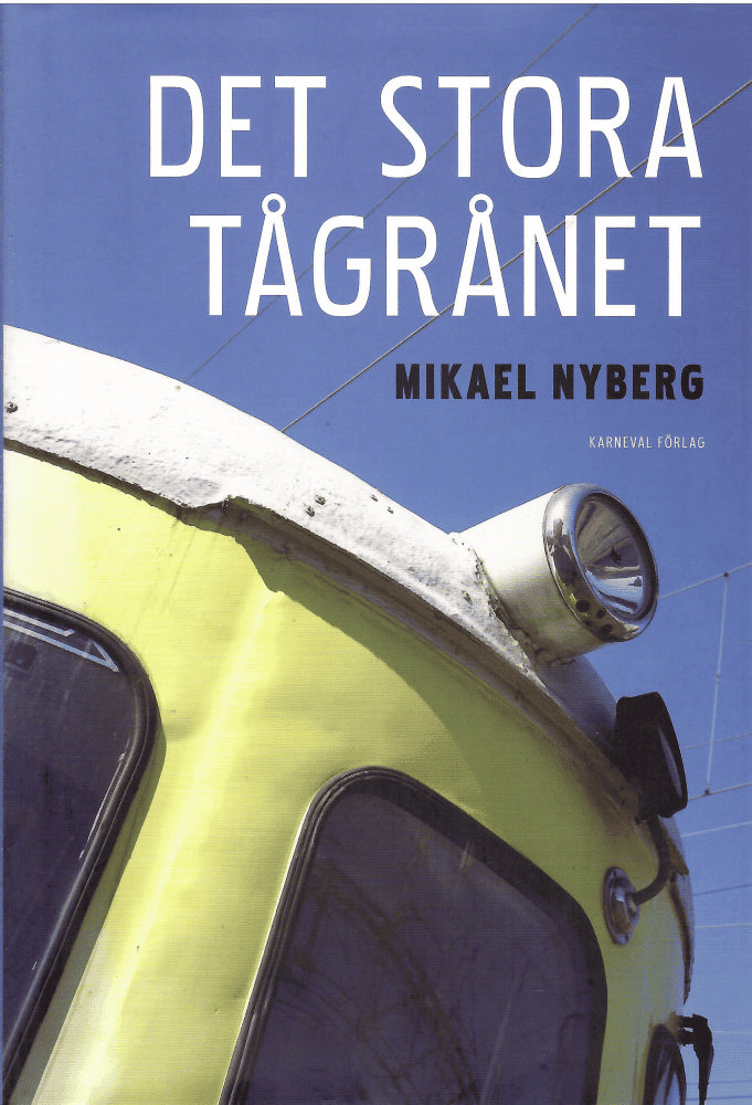 Mikael Nyberg : Det stora tågrånet
