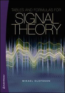 Mikael Olofsson : Tables and formulas for signal theory