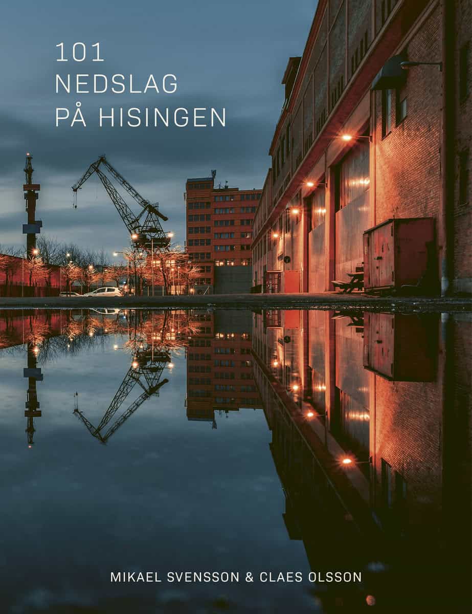 Svensson, Mikael ; Olsson, Claes : 101 nedslag på Hisingen