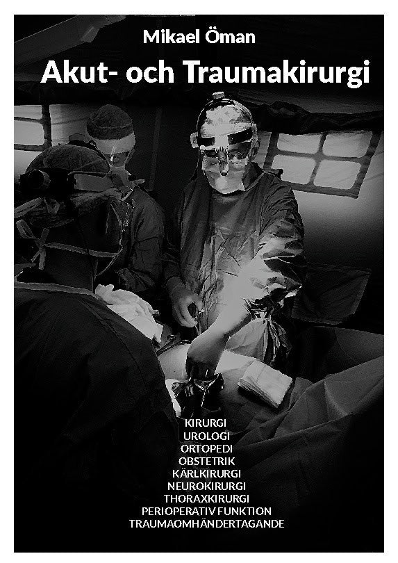 Mikael Öman : Akut och traumakirurgi