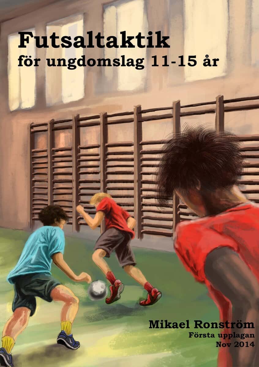 Mikael Ronström : Futsalteknik för Ungdomslag 11-15 år