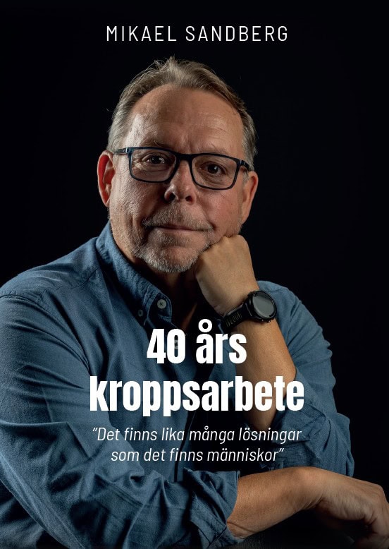 Mikael Sandberg : 40 års kroppsarbete