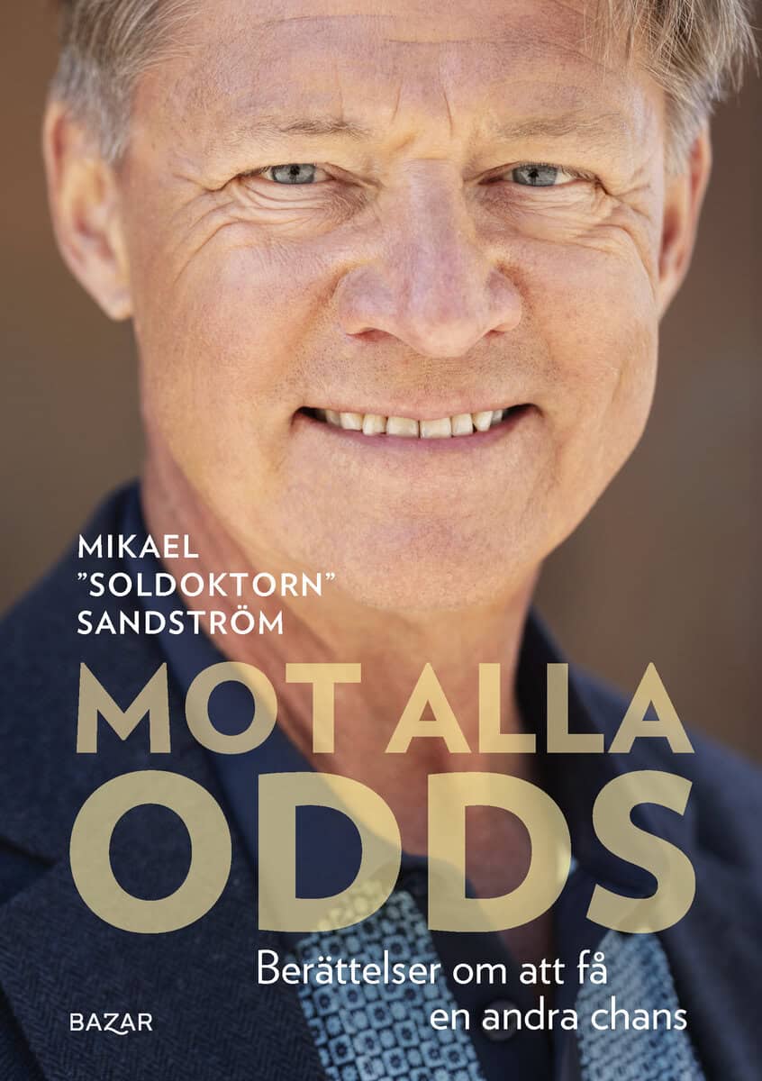 Mikael Sandström : Mot alla odds : berättelser om att få en andra chans