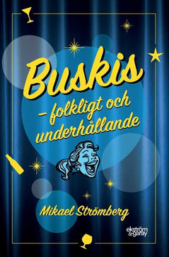 Mikael Strömberg : Buskis : folkligt och underhållande