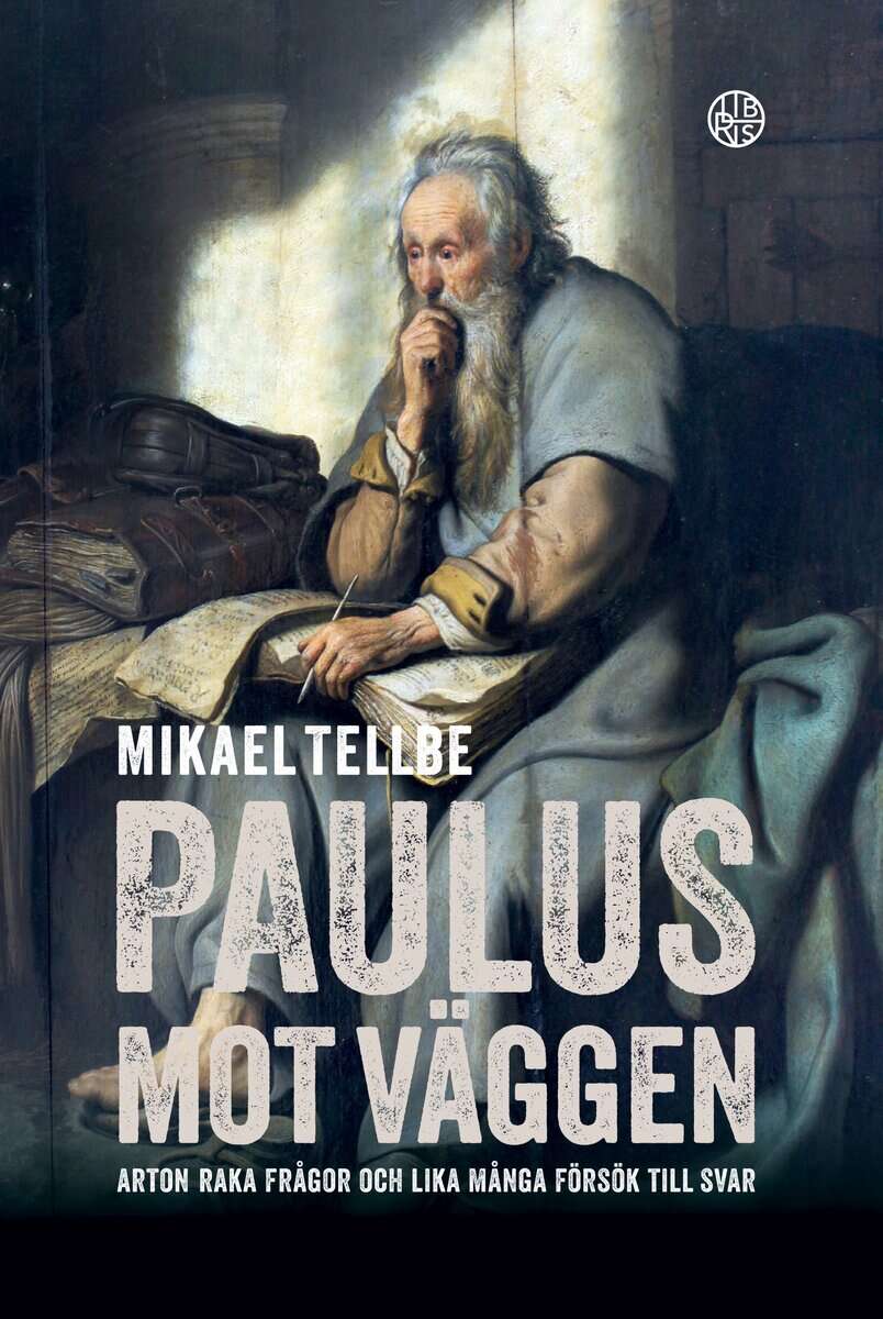 Mikael Tellbe : Paulus mot väggen