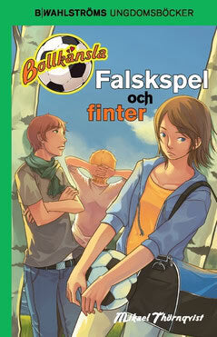 Mikael Thörnqvist : Falskspel och finter
