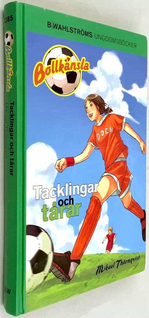 Mikael Thörnqvist : Tacklingar och tårar - Bollkänsla - Bok 2