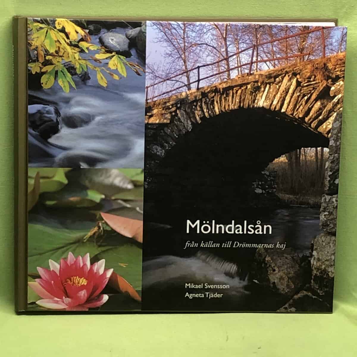 Svensson, Mikael, Tjäder, Agneta : Mölndalsån från källan till Drömmarnas kaj