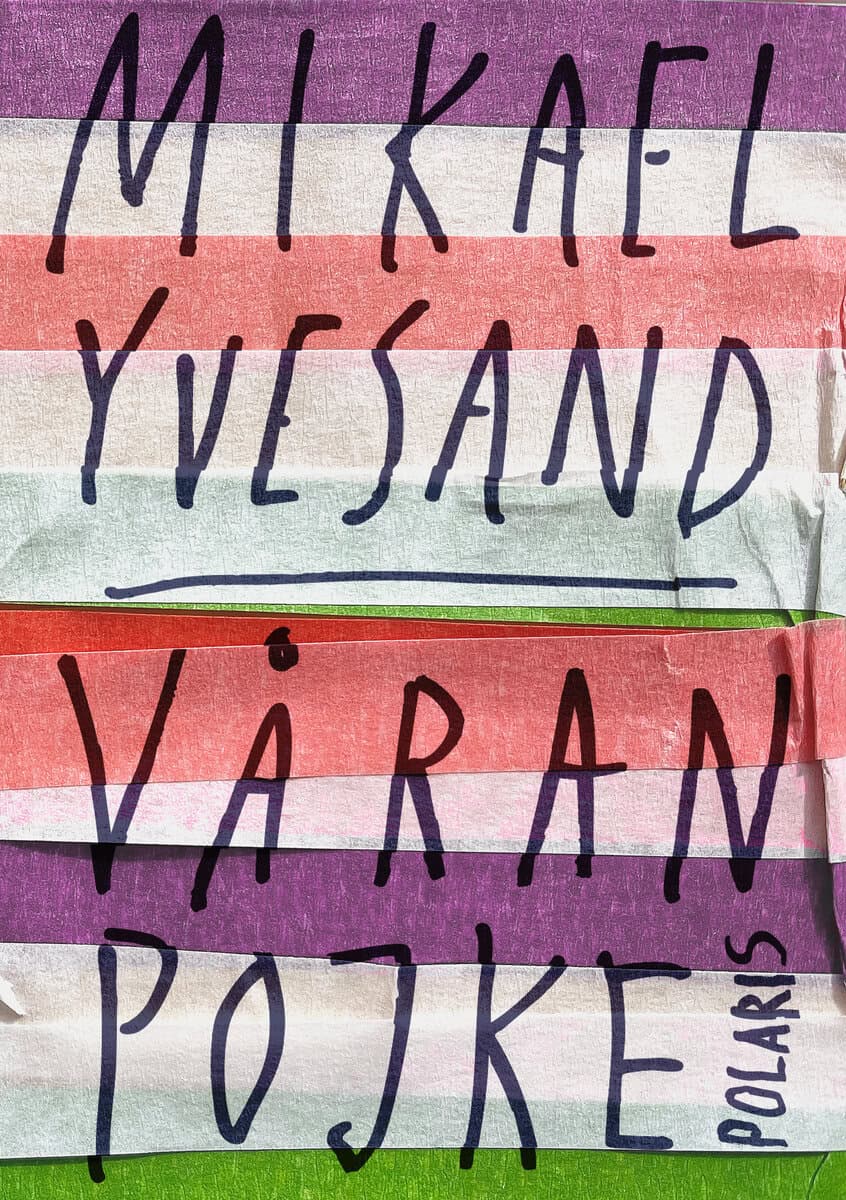 Mikael Yvesand : Våran pojke