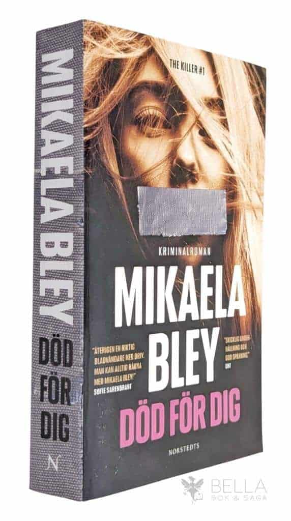 Mikaela Bley : Död för dig - The Killer - Bok 1