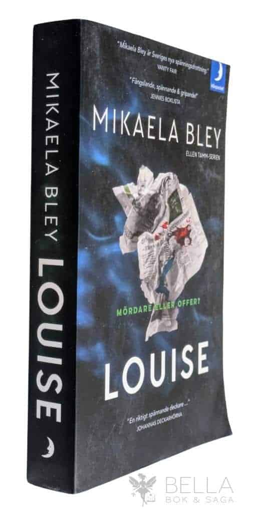 Mikaela Bley : Louise - Ellen Tamm-serien - Bok 3