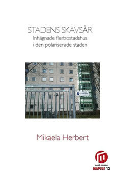 Mikaela Herbert : Stadens skavsår