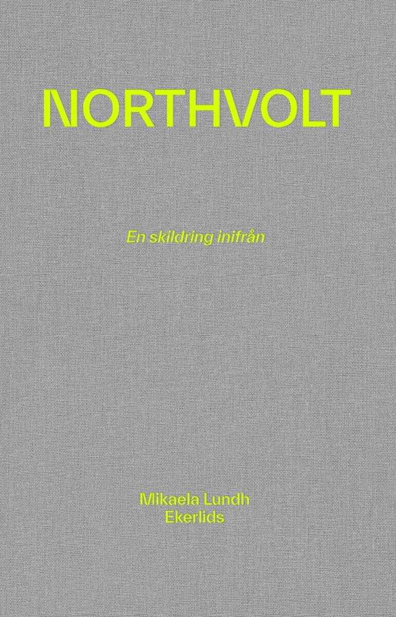 Mikaela Lundh : Northvolt : en skildring inifrån