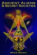 Mike Bara : Ancient aliens & secret societies