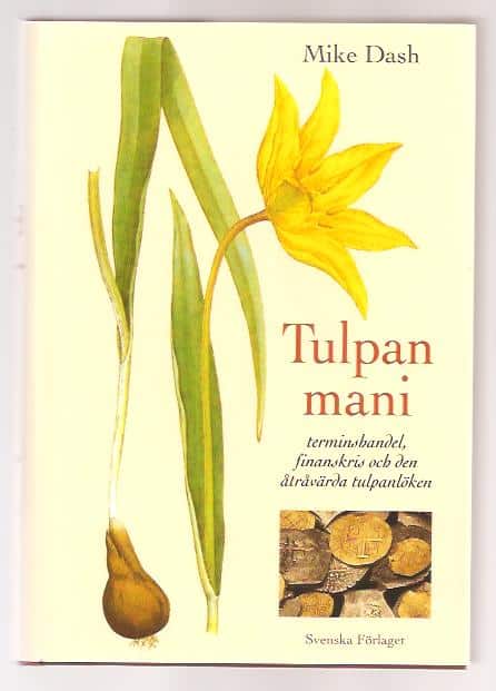 Mike. Dash : Tulpanmani