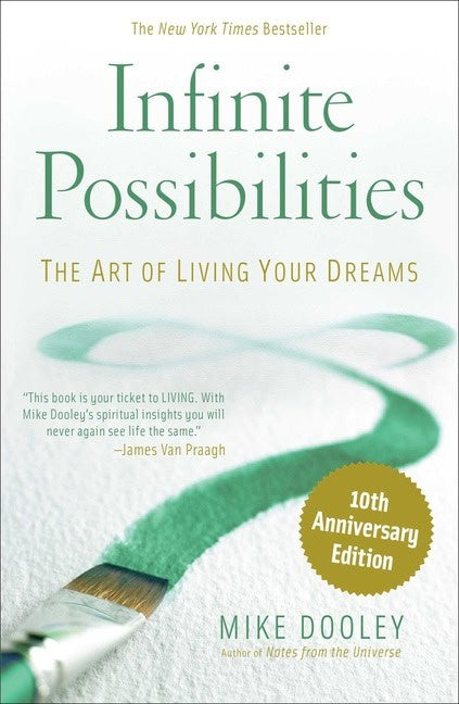Mike Dooley : Infinite Possibilities - 10th Anniversary Edition