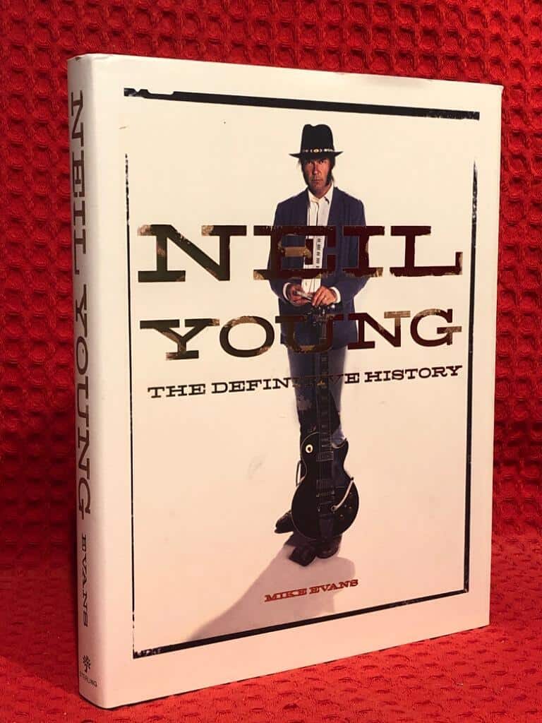 Mike Evans : Neil Young - the definitive history