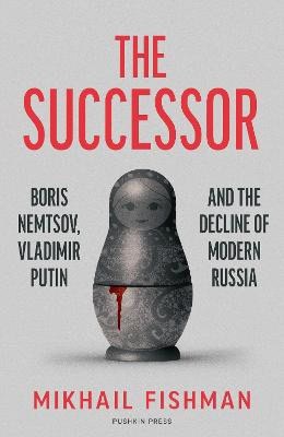 Mikhail Fishman : The Successor