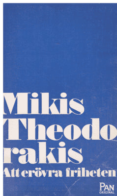 Mikis Theodorakis : Att erövra friheten