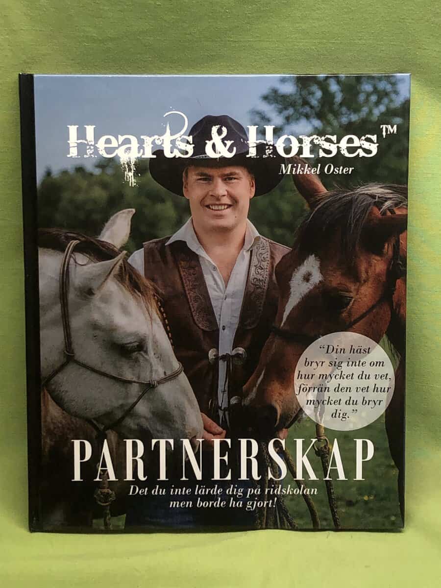 Mikkel Oster : Hearts & Horses. Partnerskap. Det du inte lärde dig på ridskolan men borde ha gjort