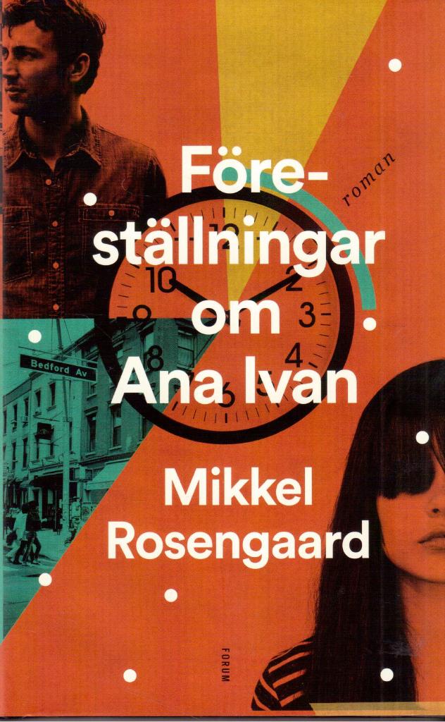 Mikkel Rosengaard : Föreställningar om Ana Ivan