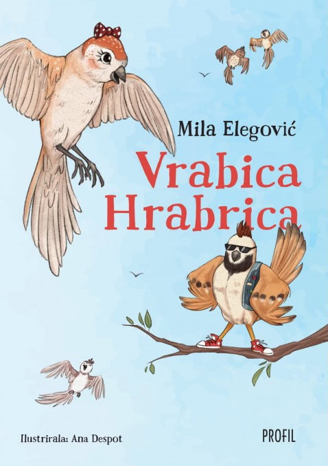 Mila Elegović : Vrabica Hrabrica