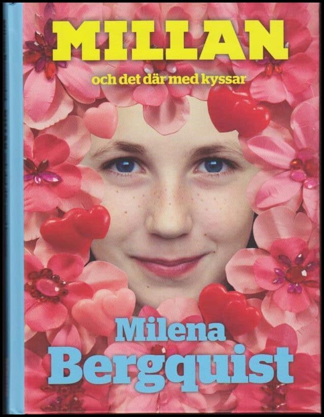 Milena Bergquist : Millan och det där med kyssar
