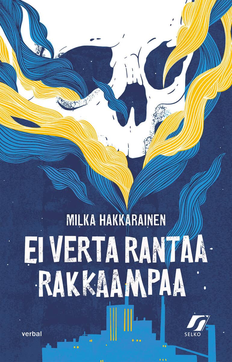 Milka Hakkarainen : Ei verta rantaa rakkaampaa
