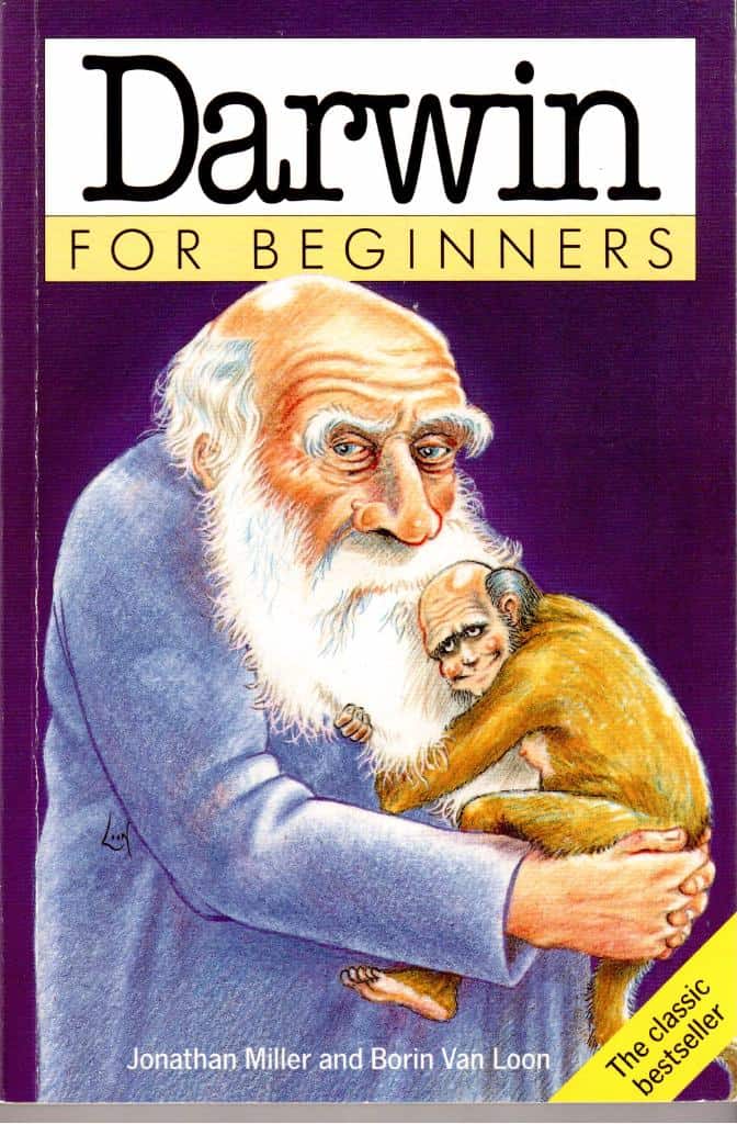 Miller, Jonathan (text) ; Van Loon, Borin (illustrations) : Darwin for beginners