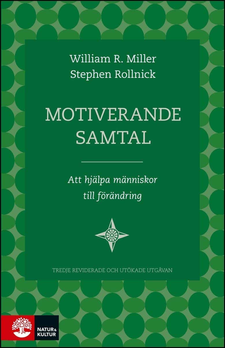 Miller, William R. ; Rollnick, Stephen : Motiverande samtal