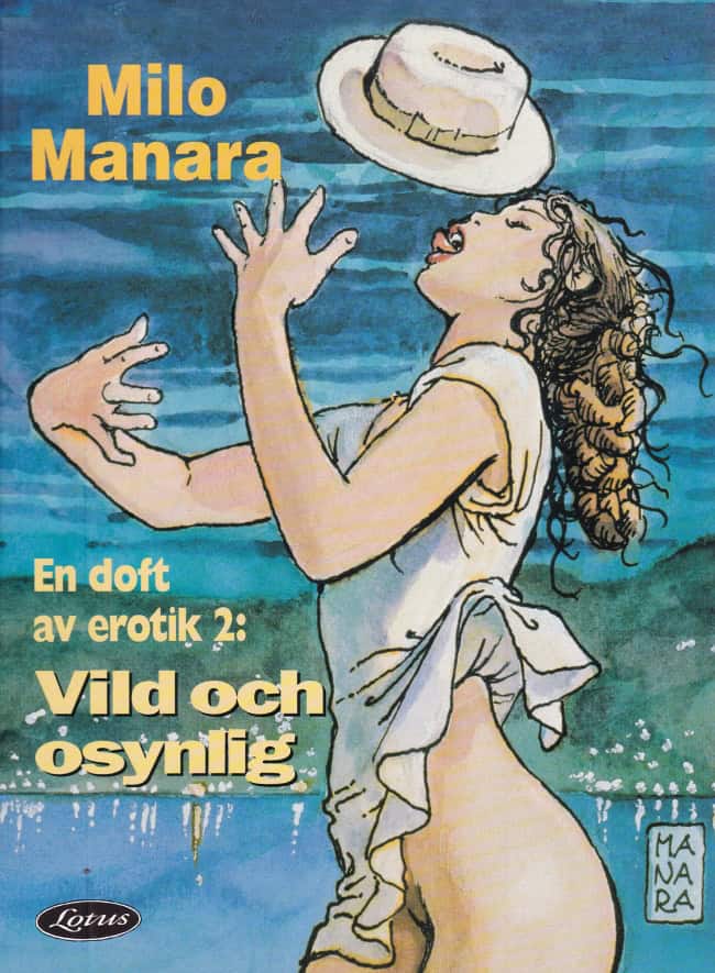 Milo Manara : En doft av erotik 2 – Vild och osynlig