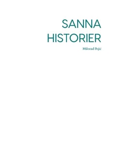 Milorad Pejić : Sanna historier