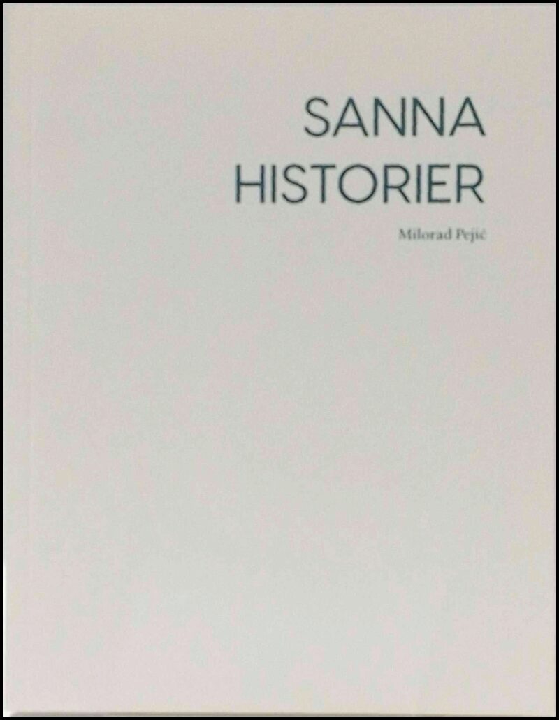 Milorad Pejić : Sanna historier