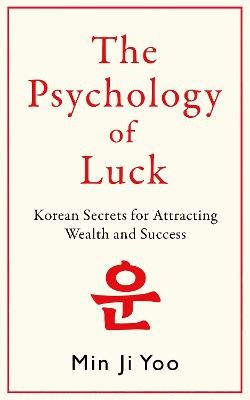 Min Ji Yoo : The Psychology of Luck