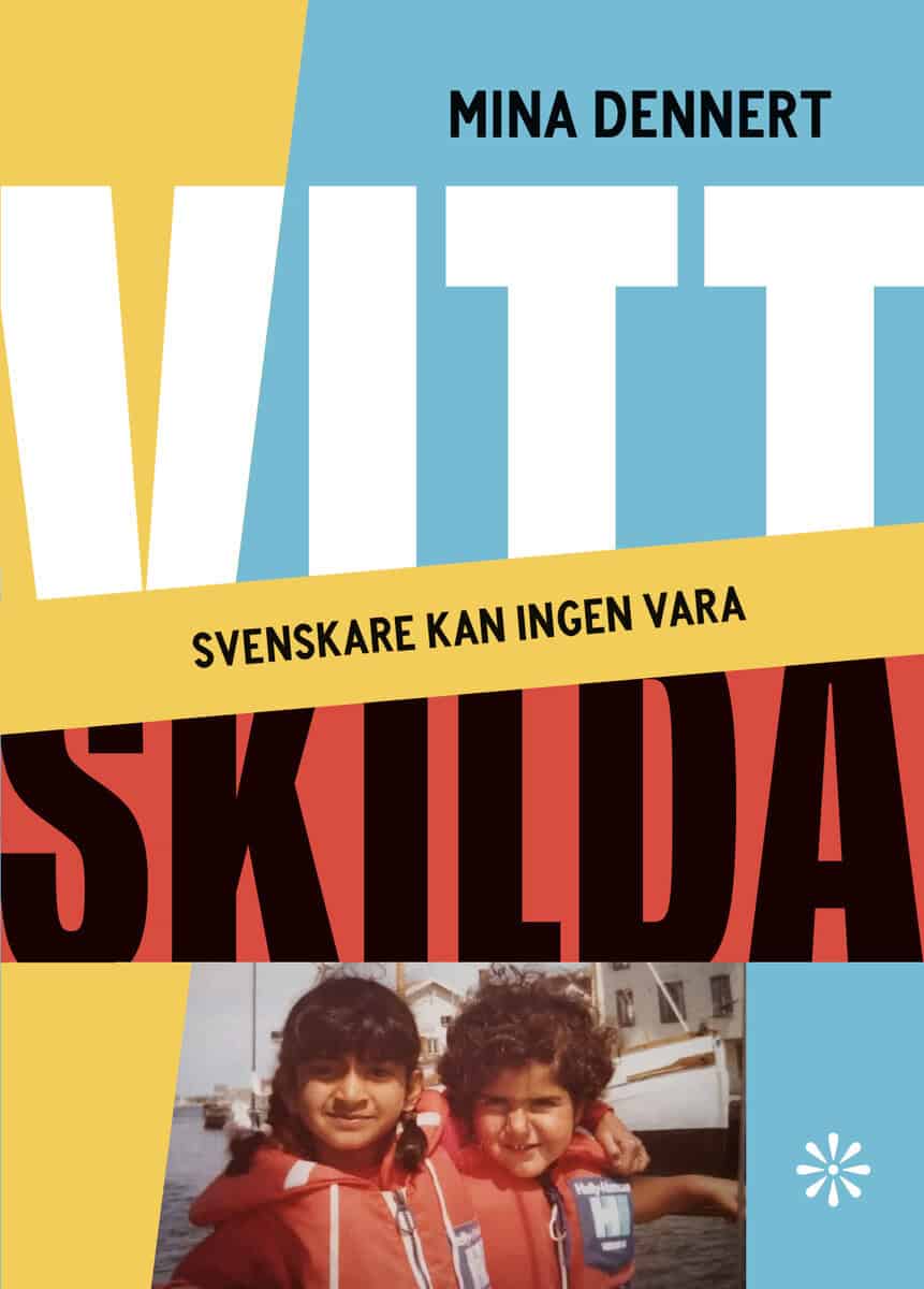 Mina Dennert : Vitt skilda : svenskare kan ingen vara