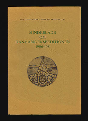 Fritz Bistrup, W. med flera : Mindeblade om Danmark-ekspeditionen 1906-08