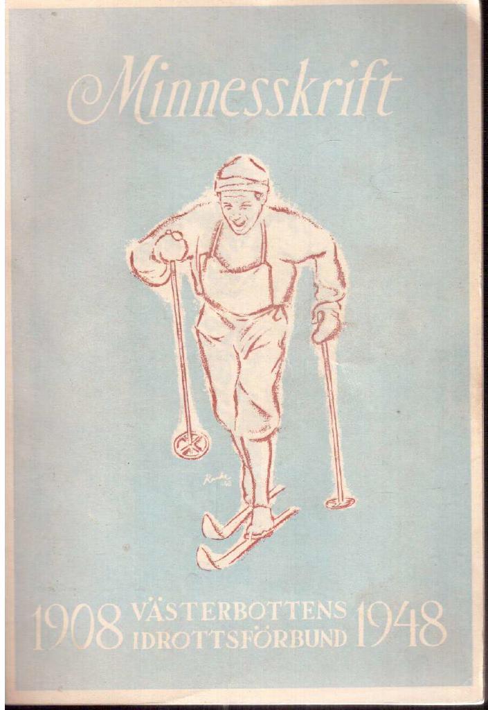 Minnesskrift för Västerbotttens idrottsförbund 1908-1948. Med anledning av förbundets 40-åriga tillvaro