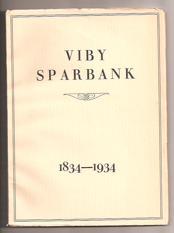 Minnesskrift i anledning av Viby sparbanks 100-åriga tillvaro