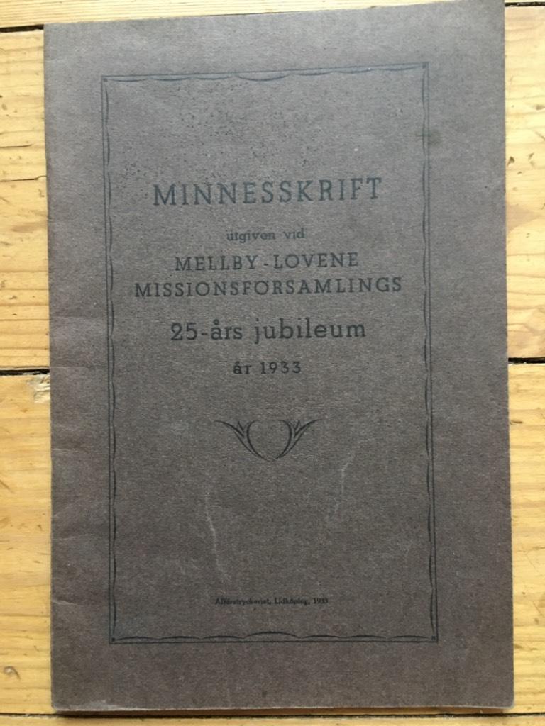 Minnesskrift utgiven vid Mellby Lovene missionsförsamlings 25-årsjubileum år 1933