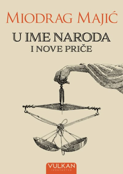 Miodrag Majić : U ime naroda i Nove priče