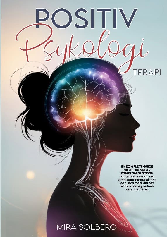 Mira Solberg : Positiv psykologi terapi