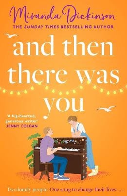 Miranda Dickinson : And Then There Was You