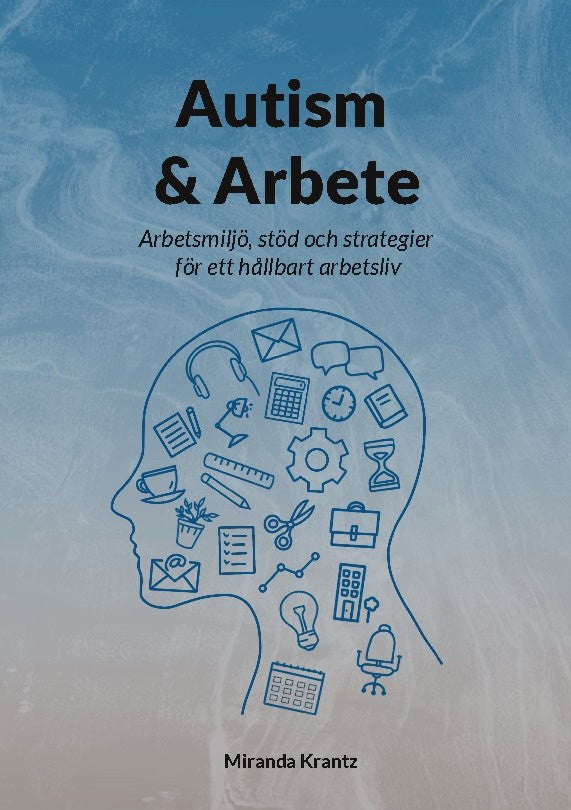 Miranda Krantz : Autism & arbete