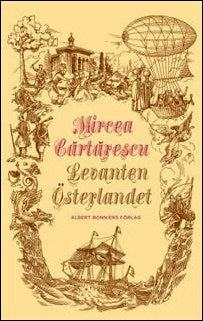 Mircea Cartarescu : Levanten