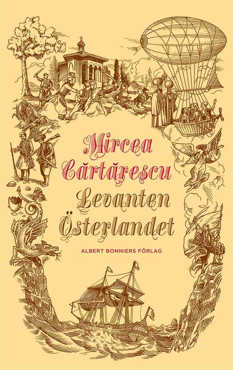 Mircea Cartarescu : Levanten : Österlandet