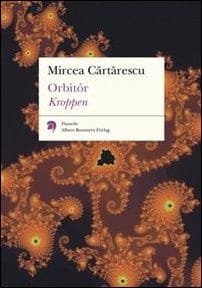 Mircea Cartarescu : Orbitór. Kroppen